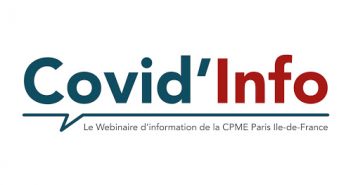 Covid’Info, le webinaire d’information de la CPME Paris Ile-de-France